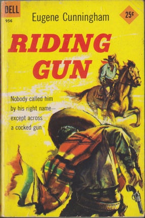 Item #3440 Riding Gun. Eugene Cunningham