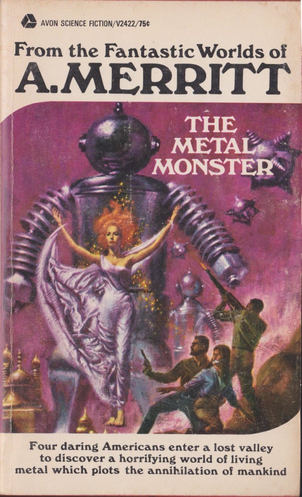 Item #3448 The Metal Monsters. A. Merritt.
