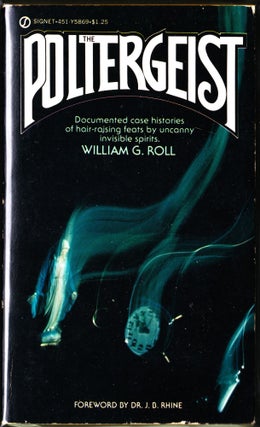 Item #3616 The Poltergeist. William G. Roll