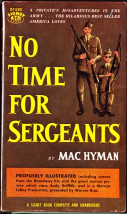 Item #3668 No Time For Sergeants. Mac Hyman