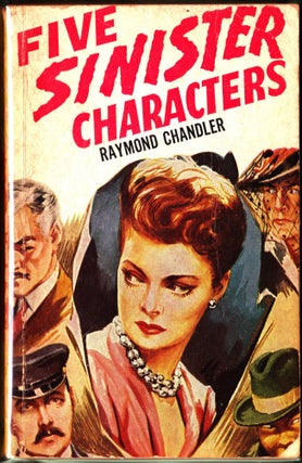 Item #3713 Five Sinister Characters. Raymond Chandler