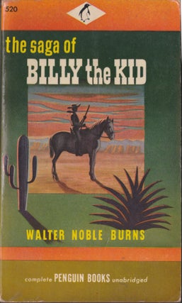 Item #3734 The Saga of Billy the Kid. Walter Noble Burns