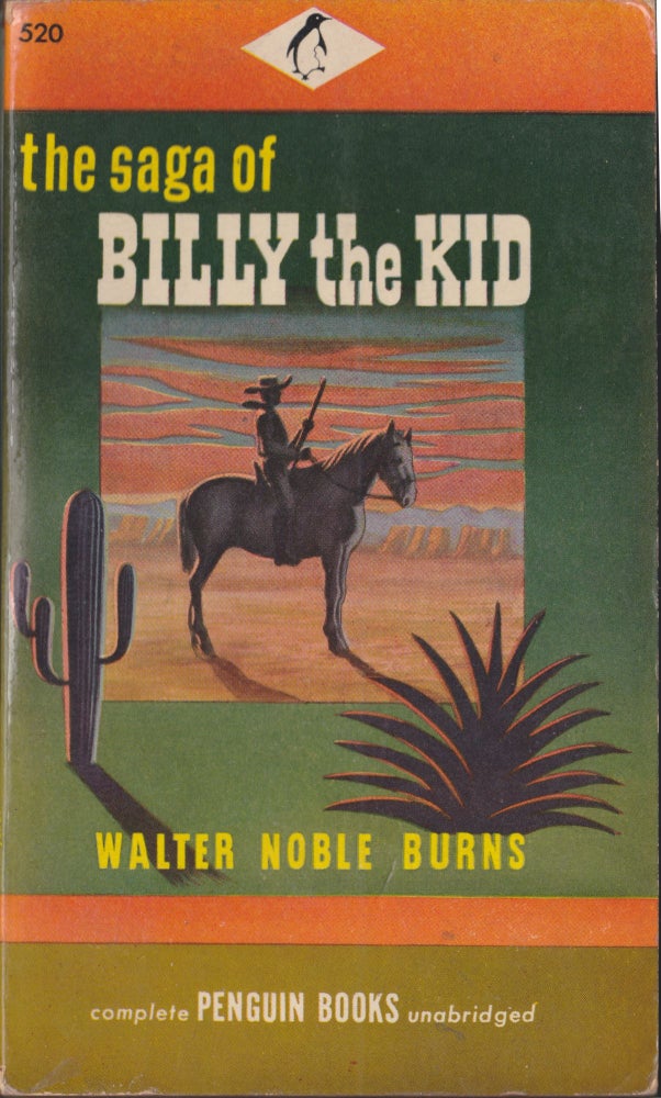 Item #3734 The Saga of Billy the Kid. Walter Noble Burns.