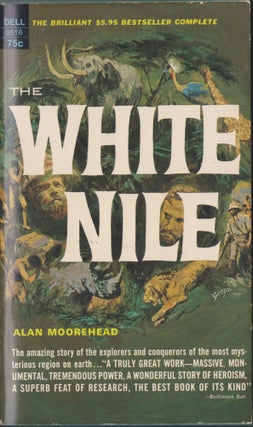 Item #3743 The White Nile. Alan Moorehead