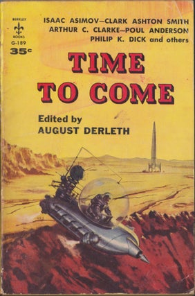 Item #3759 Time To Come. August Derleth
