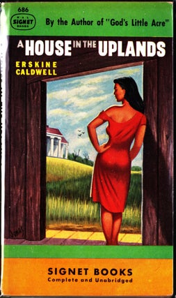 Item #3798 A House In the Uplands. Erskine Caldwell