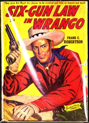 Item #3843 Six-Gun Law In Wrango. Frank C. Robertson