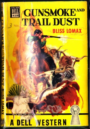 Item #3850 Gunsmoke and Trail Dust. Bliss Lomax