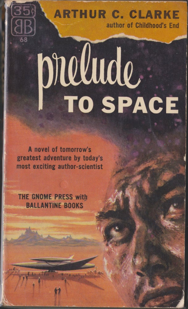 Item #3902 Prelude To Space. Arthur C. Clarke.