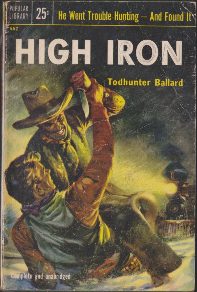 Item #3935 High Iron. Willis Todhunter Ballard.