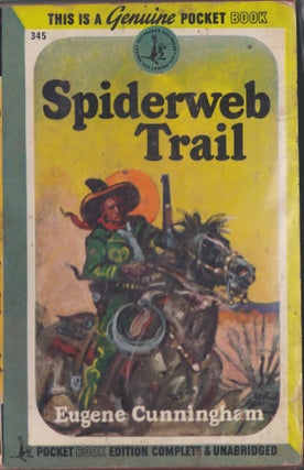 Item #3944 Spiderweb Trail. Eugene Cunningham