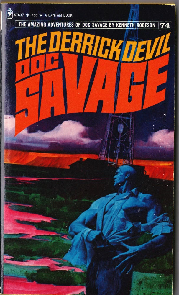 Item #4041 The Derrick Devil, a Doc Savage Adventure (Doc Savage #74). Kenneth Robeson.