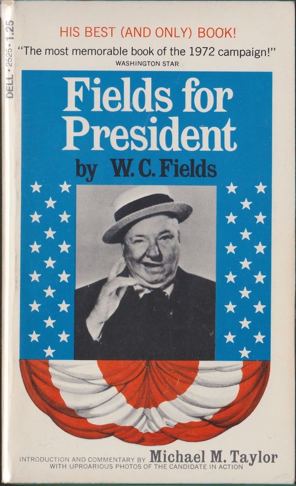 Item #4081 Fields For President. W. C. Fields.