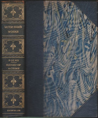 Item #4109 Poems / The History of a Crime. Victor Hugo
