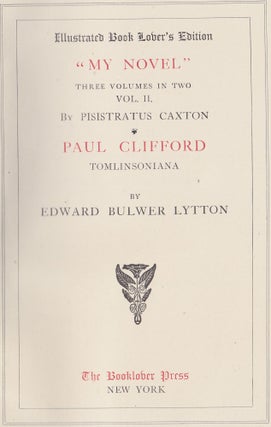 My Novel, or Varieties in English Life (Three Volumes In Two) & Paul Clifford
