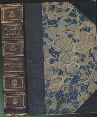 Item #4117 What Will He Do With It? (Two Volumes In One). Edward Bulwer-Lytton