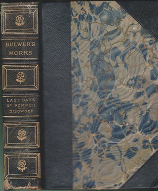 Item #4119 The Last of Days of Pompeii (Two Volumes In One) & The Disowned. Edward Bulwer-Lytton