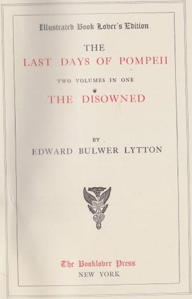 The Last of Days of Pompeii (Two Volumes In One) & The Disowned