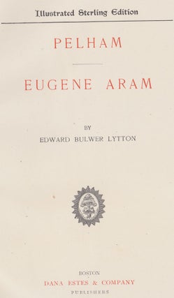 Pelham: or, The Adventures of a Gentleman & Eugene Aram