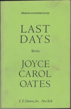 Item #4243 Last Days, Stories. Joyce Carol Oates