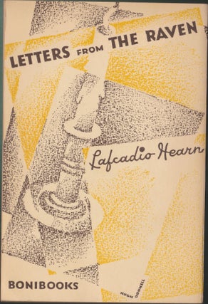 Letters From The Raven; Being The Correspondence Of Lafcadio Hearn And Henry Watkin