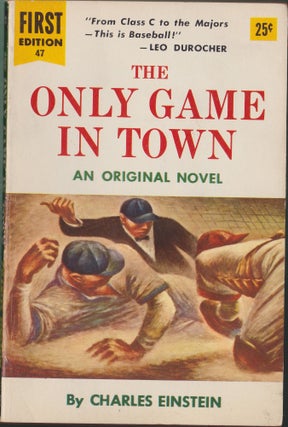 Item #4292 The Only Game In Town. Charles Einstein