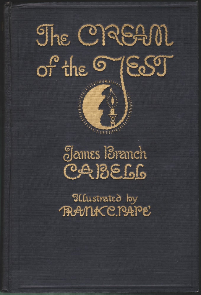 Item #4321 The Cream Of The Jest; A Comedy Of Evasions. James Branch Cabell.