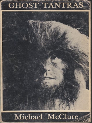 Item #4337 Ghost Tantras. Michael McClure