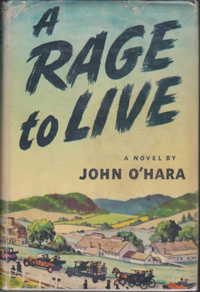 Item #4346 A Rage To Live. John O'Hara