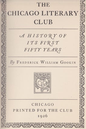 The Chicago Literary Club, A History Of Its First Fifty Years