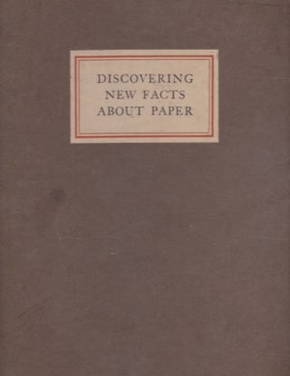 Item #4407 Discovering New Facts About Paper; The Story Of The Greatest Paper Research...
