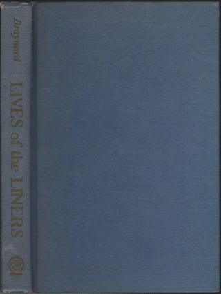Item #4421 Lives Of The Liners. Frank O. Braynard