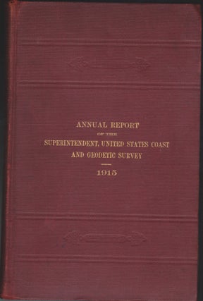 Item #4422 Annual Report Of The Superintendent, United States Coast And Geodetic Survey To The...