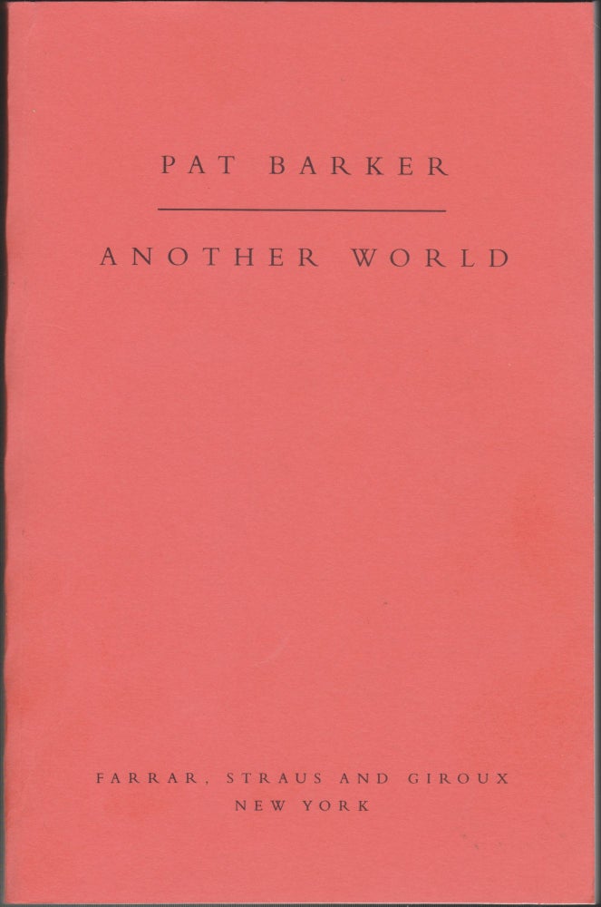 Item #4446 Another World. Pat Barker.