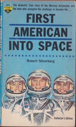 Item #4475 First American Into Space. Robert Silverberg