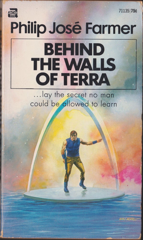 Item #4492 Behind the Walls of Terra. Philip Jose Farmer.
