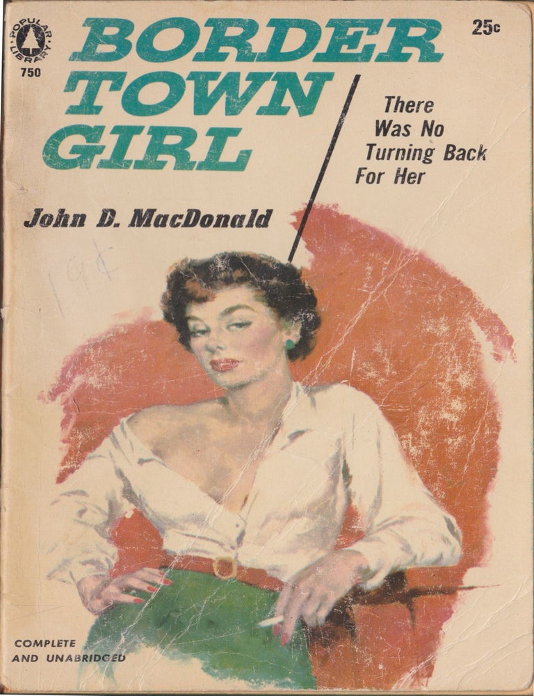 Item #4498 Border Town Girl. John D. MacDonald.