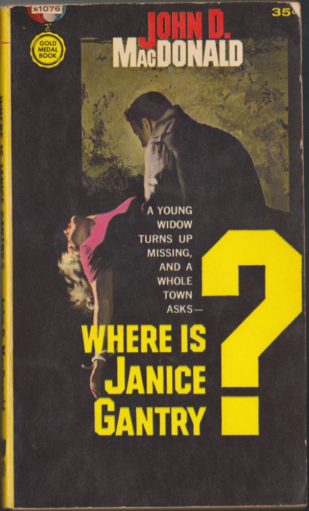 Item #4499 Where Is Janice Gantry? John D. MacDonald.