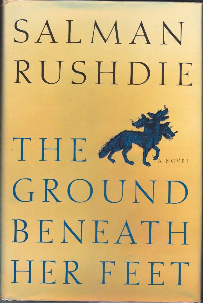Item #4549 The Ground Beneath Her Feet. Salman Rushdie.