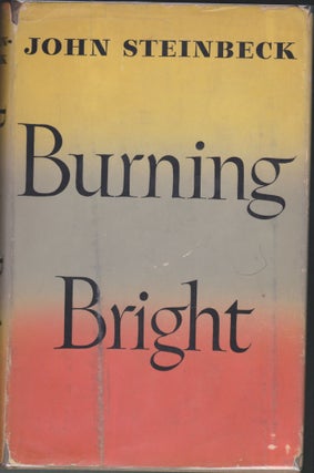 Item #4559 Burning Bright, A Play in Story Form. John Steinbeck