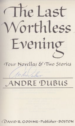 The Last Worthless Evening; Four Novellas & Two Stories