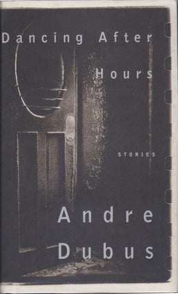Item #4573 Dancing After Hours. Andre Dubus