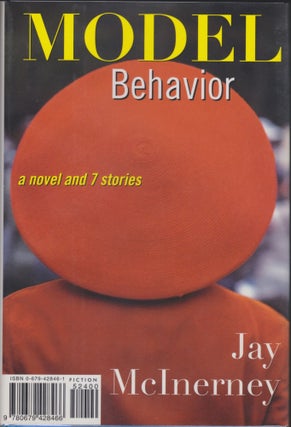 Item #4585 Model Behavior; A Novel And Seven Stories. Jay McInerney