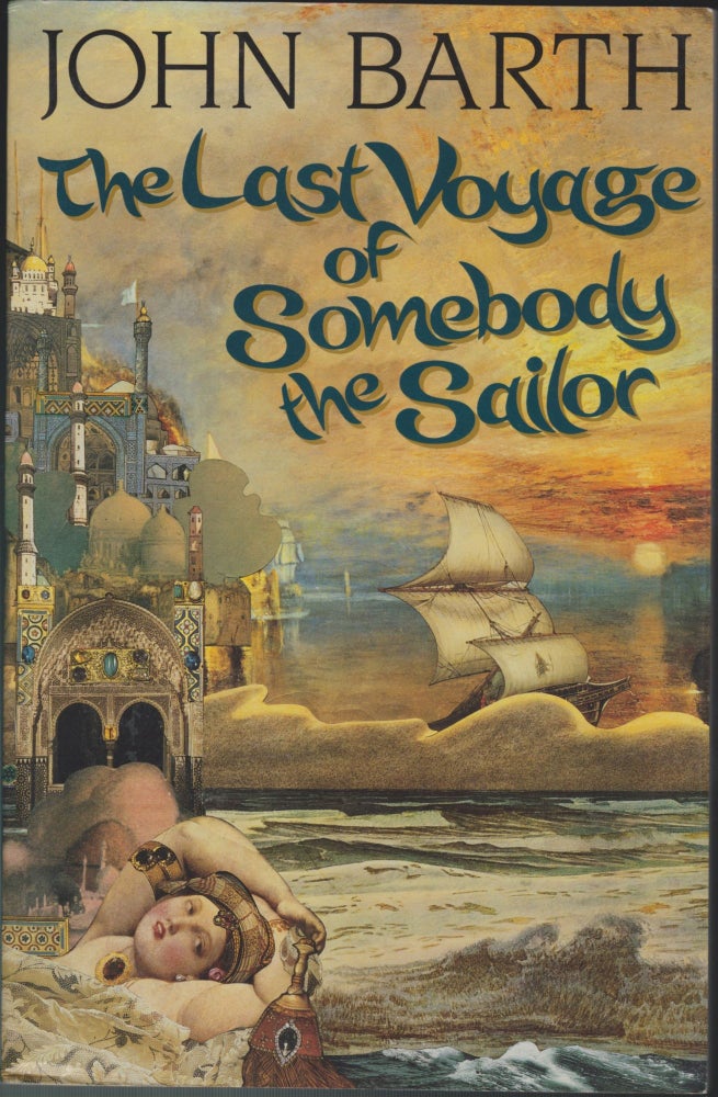 Item #4638 The Last Voyage Of Somebody The Sailor. John Barth.