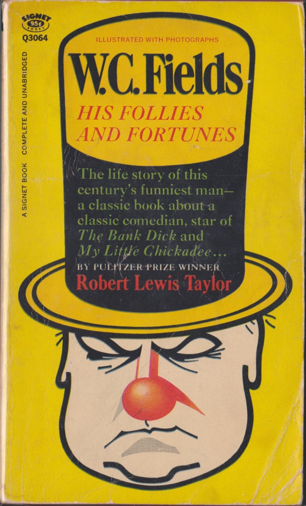 Item #4660 W. C. Fields: His Follies And Fortunes. Robert Lewis Taylor.