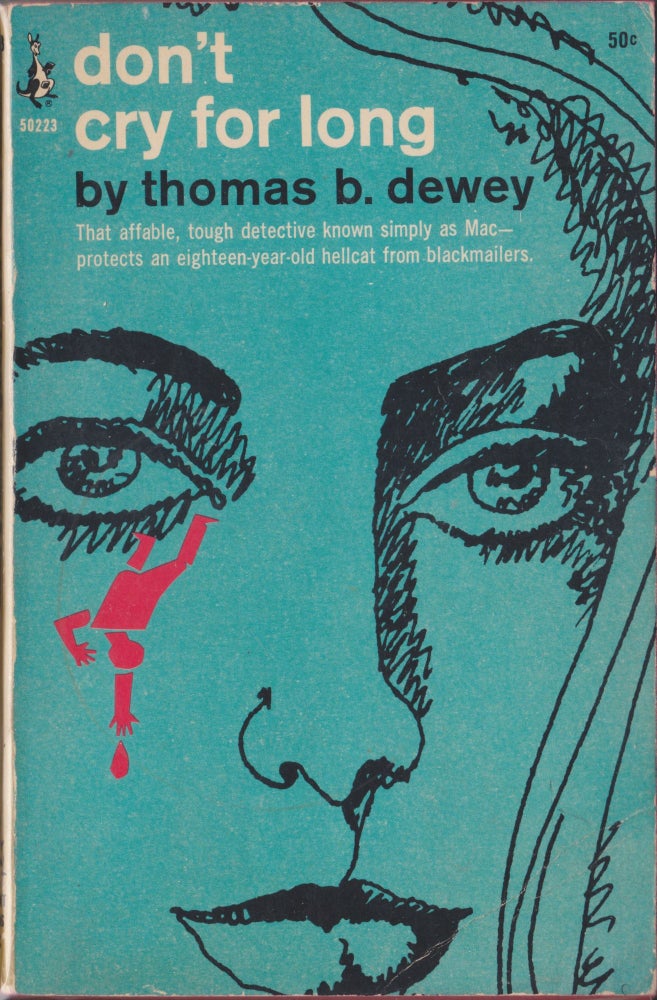 Item #4664 Don't Cry For Long. Thomas B. Dewey.