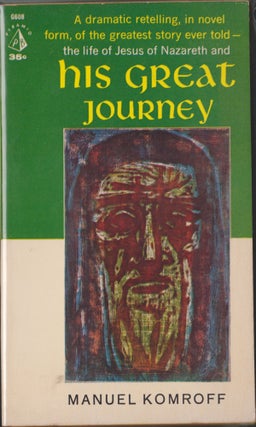 Item #4670 His Great Journey. Manuel Komroff