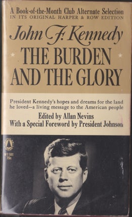 Item #4673 The Burden And The Glory. John F. Kennedy