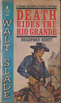Item #4699 Death Rides The Rio Grande. Bradford Scott
