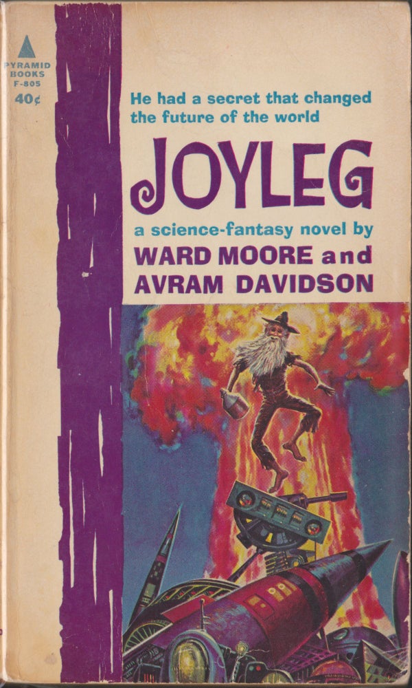 Item #4706 Joyleg. Ward Moore, Avram Davidson.